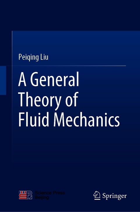 A General Theory of Fluid Mechanics - Peiqing Liu