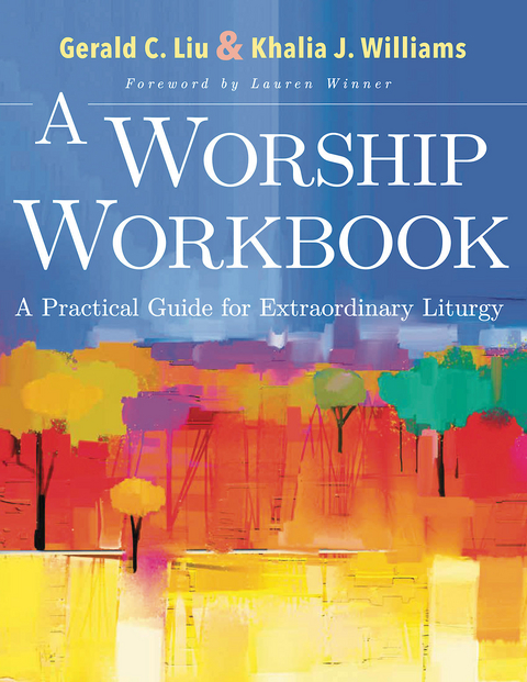 Worship Workbook -  Gerald C. Liu,  Khalia J. Williams