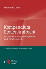 Kompendium Steuerstrafrecht - Matthias H. Gehm
