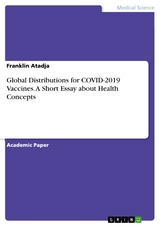 Global Distributions for COVID-2019 Vaccines. A Short Essay about Health Concepts - Franklin Atadja