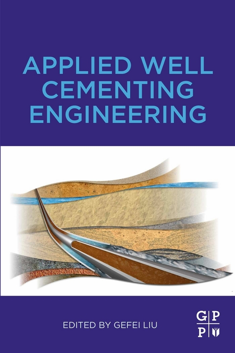 Applied Well Cementing Engineering - 