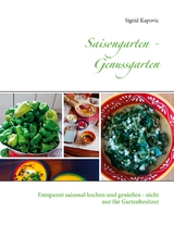 Saisongarten - Genussgarten - Sigrid Kapovic