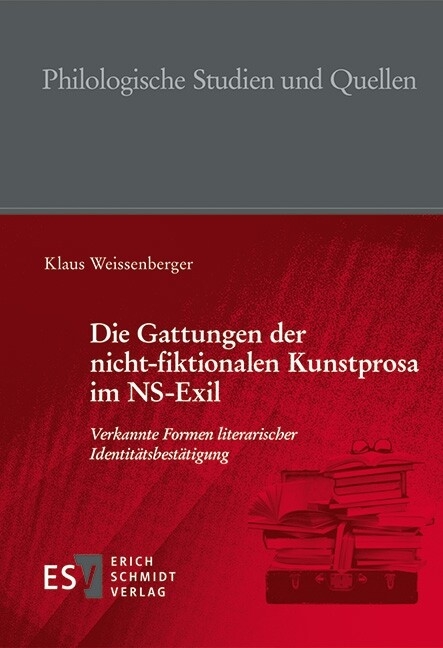 Die Gattungen der nicht-fiktionalen Kunstprosa im NS-Exil -  Klaus Weissenberger