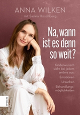 Na, wann ist es denn so weit? - Anna Wilken