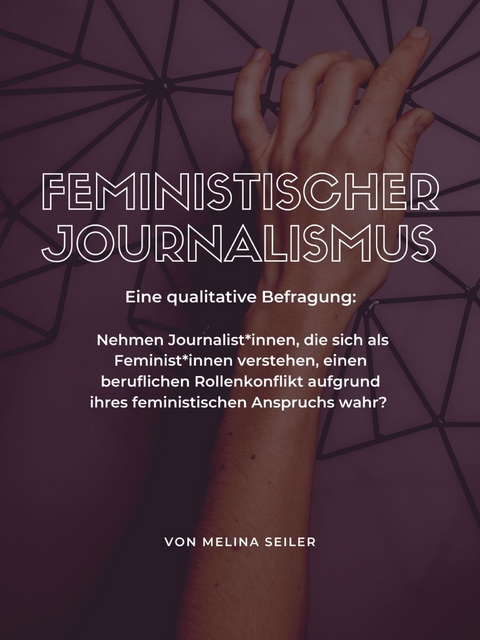 Feministischer Journalismus - Melina Seiler