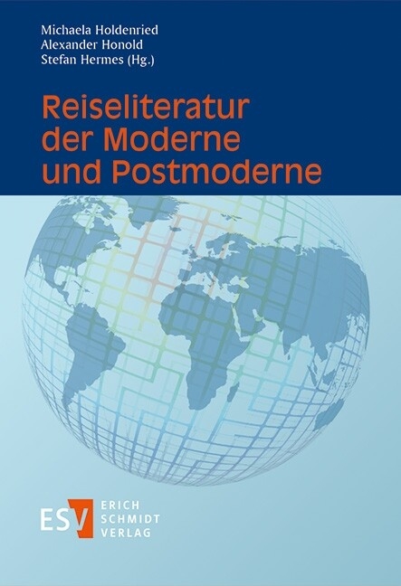 Reiseliteratur der Moderne und Postmoderne - 