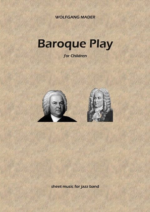 Baroque Play for Children -  Wolfgang Mader