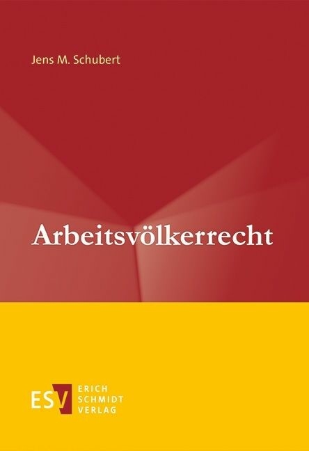 Arbeitsvölkerrecht -  Jens M. Schubert