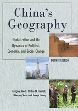 China's Geography -  Youqin Huang,  Clifton W. Pannell,  Xiaoping Shen,  Gregory Veeck