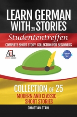 Learn German with Stories   Studententreffen Complete Short Story Collection for Beginners - Christian Stahl