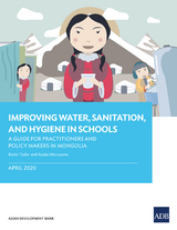 Improving Water, Sanitation, and Hygiene in Schools - Kevin Tayler, Asako Maruyama