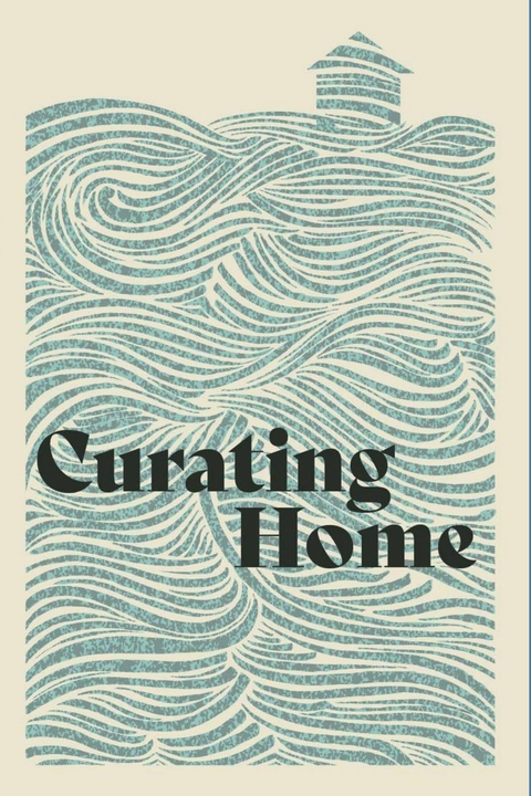 Curating Home -  Woodneath Press