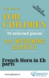 French Horn in Eb part of "For Children" by Bartók for Woodwind Quartet - Béla Bartók