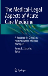 The Medical-Legal Aspects of Acute Care Medicine - 