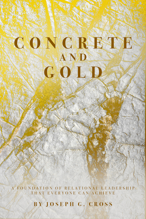 Concrete and Gold -  Joseph G. Cross