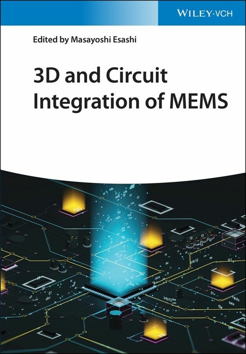 3D and Circuit Integration of MEMS - 