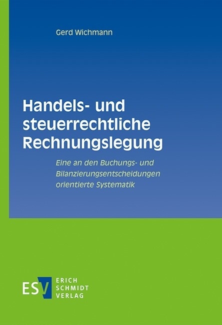 Handels- und steuerrechtliche Rechnungslegung -  Gerd Wichmann