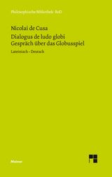 Dialogus de ludo globi. Über das Globusspiel - Nikolaus von Kues; Bredow, Gerda von; Hoffmann, Ernst; Wilpert, Paul; Bormann, Karl