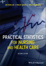 Practical Statistics for Nursing and Health Care - Jim Fowler, Philip Jarvis, Mel Chevannes