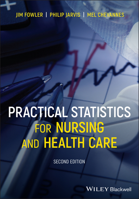 Practical Statistics for Nursing and Health Care - Jim Fowler, Philip Jarvis, Mel Chevannes