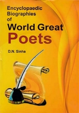 Encyclopaedic Biographies Of World Great Poets -  D. N. Sinha