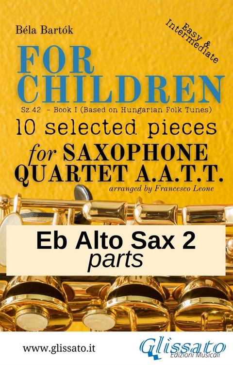 Eb Alto Saxophone 2 part of "For Children" by Bartók for Sax Quartet - Béla Bartók