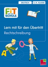 Lern mit für den Übertritt an weiterführende Schulen. Übungen für den Übergang / Rechtschreibung - Birgit Fuchs