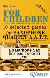Eb Baritone Saxophone (instead Tenor 2) part of "For Children" by Bartók for Sax Quartet - Béla Bartók