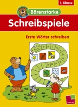 Bärenstarke Schreibspiele 1. Klasse: Erste Wörter schreiben - Tom Dahlke