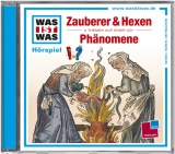 Was ist was Hörspiel-CD: Zauberer & Hexen/ Phänomene - Kurt Haderer