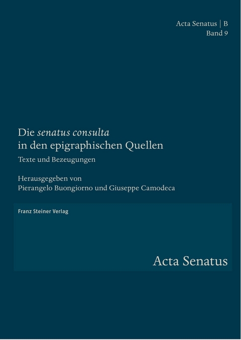 Die 'senatus consulta' in den epigraphischen Quellen - 