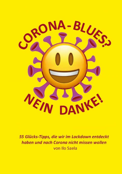 Corona-Blues? Nein danke! -  Ilo Saela