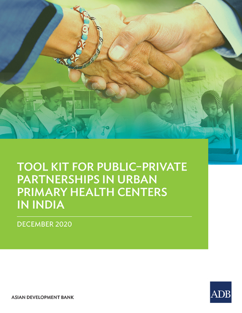 Tool Kit for Public-Private Partnerships in Urban Primary Health Centers in India -  Asian Development Bank