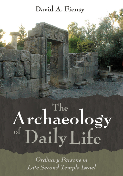 Archaeology of Daily Life -  David A. Fiensy