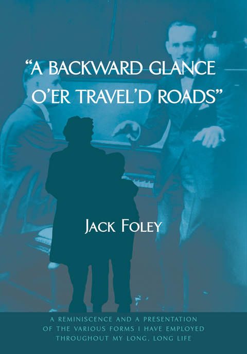 A backward glance o’er travel’d roads - Jack Foley