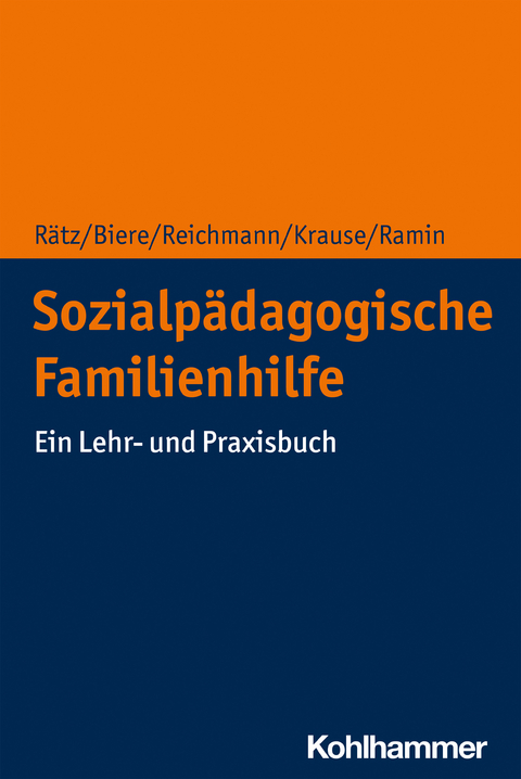 Sozialpädagogische Familienhilfe -  Regina Rätz,  Axel Biere,  Ute Reichmann,  Hans-Ulrich Krause,  Sibylle Ramin