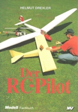 Der RC-Pilot - Drexler, Helmut