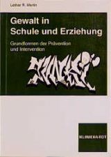 Gewalt in Schule und Erziehung - Lothar R Martin