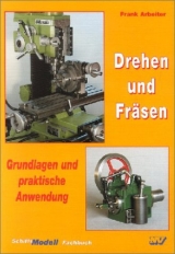 Drehen und Fräsen - Frank Arbeiter