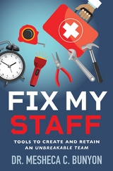 Fix My Staff -  Dr. Mesheca C. Bunyon