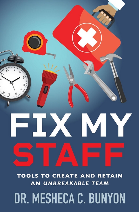 Fix My Staff -  Dr. Mesheca C. Bunyon