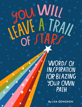 You Will Leave a Trail of Stars -  Lisa Congdon