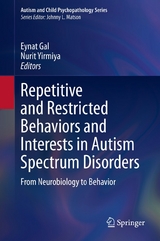 Repetitive and Restricted Behaviors and Interests in Autism Spectrum Disorders - 