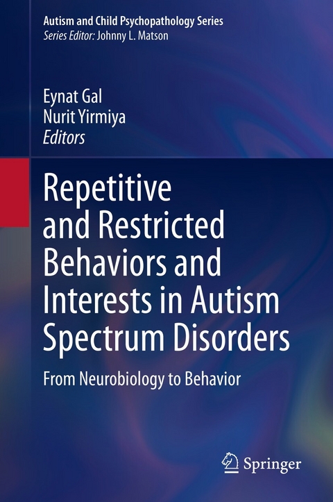 Repetitive and Restricted Behaviors and Interests in Autism Spectrum Disorders - 