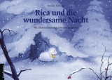 Rica und die wundersame Nacht - Renate Schupp