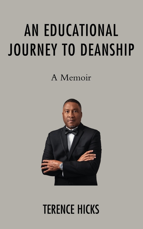 Educational Journey to Deanship -  Terence Hicks