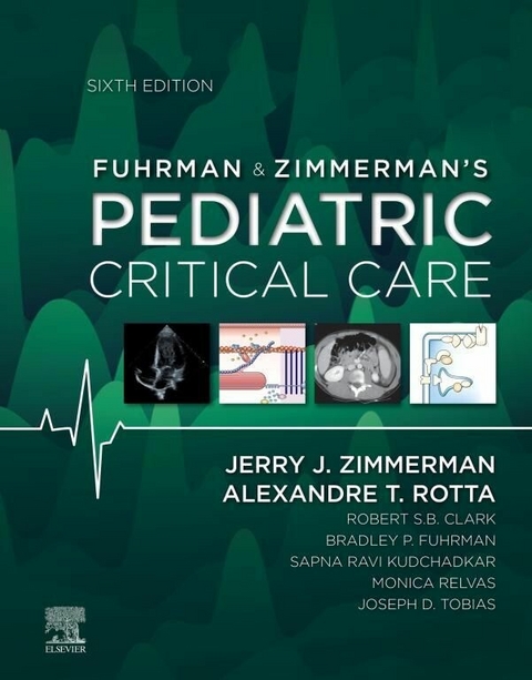 Fuhrman & Zimmerman's Pediatric Critical Care E-Book -  Alexandre T. Rotta,  Jerry J. Zimmerman
