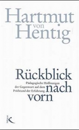 Rückblick nach vorn - Hartmut von Hentig