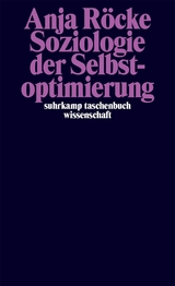 Soziologie der Selbstoptimierung -  Anja Röcke