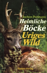 Heimliche Böcke - Uriges Wild - Portmann, Jochen